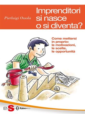 cover image of Imprenditori si nasce o si diventa?